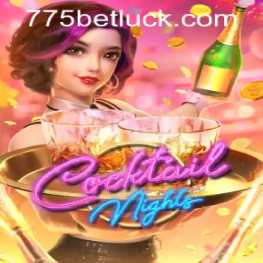 Exploring CocktailNights: A New Exciting Game with 775bet PH